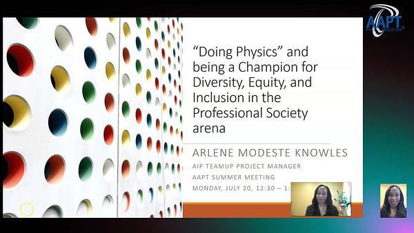 “Doing Physics” and being a Champion for Diversity, Equity, and Inclusion in the Professional Society Arena