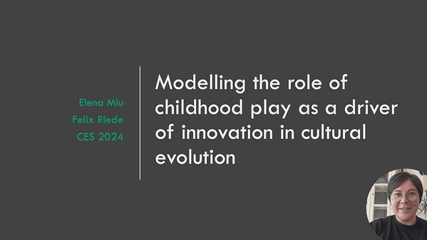 RECORDING - Modelling the role of childhood play as a driver of innovation in cultural evolution 