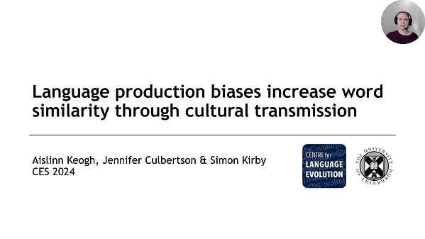 RECORDING - Language production biases increase word similarity through cultural transmission