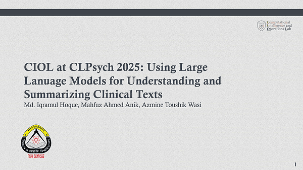 CIOL at CLPsych 2025: Using Large Lanuage Models for Understanding and Summarizing Clinical Texts