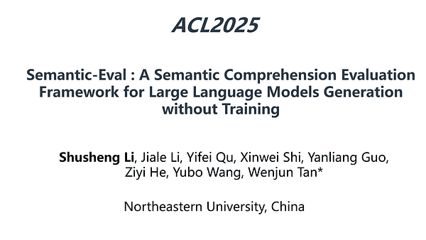 Semantic-Eval : A Semantic Comprehension Evaluation Framework for Large Language Models Generation without Training
