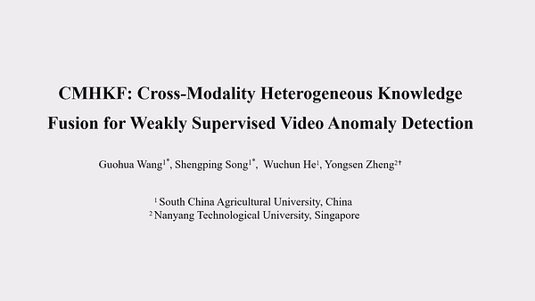 CMHKF: Cross-Modality Heterogeneous Knowledge Fusion for Weakly Supervised Video Anomaly Detection