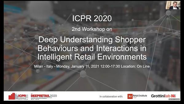 DEEPRETAIL 2020 - Workshop on Deep Understanding Shopper Behaviours and Interactions in Intelligent Retail Environments 2020