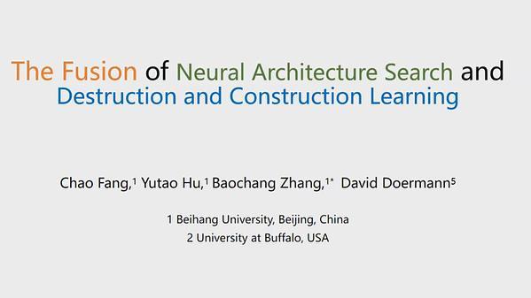 The Fusion of Neural Architecture Search and Destruction and Construction Learning