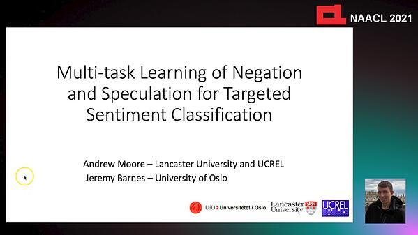 Multi-task Learning of Negation and Speculation for Targeted Sentiment Classification
