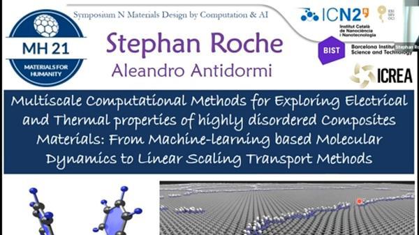 Multiscale Computational Methods for Exploring Electrical and Thermal properties of highly disordered Composites Materials: From Machine-learning based Molecular Dynamics to Linear Scaling Transport Methods