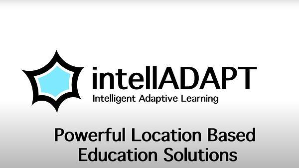 intellADAPT's Powerful Location Based Education Solutions
