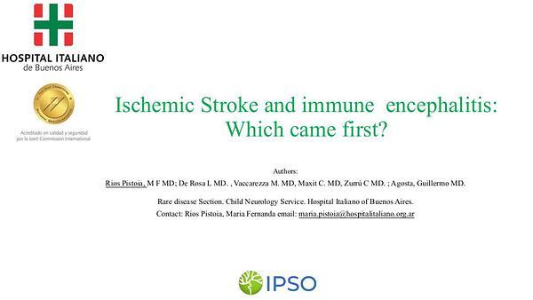 Ischemic Stroke and immune encephalitis: Which came first?