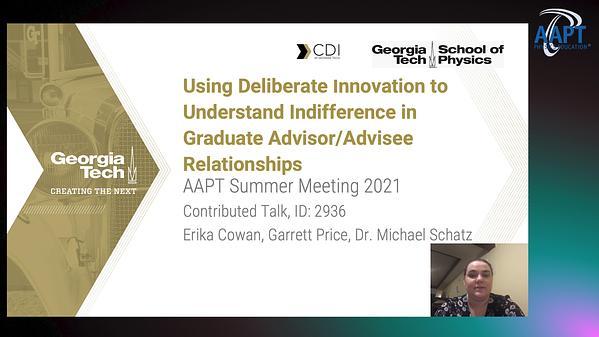 Using Deliberate Innovation to Understand Indifference in Graduate Advisor/Advisee Relationships
