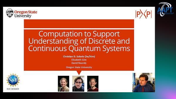 Computation to Support Understanding of Discrete and Continuous Quantum Systems