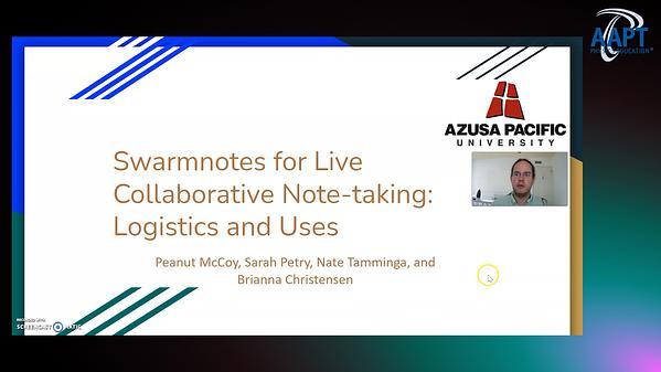 Swarmnotes for Live Collaborate Note-taking: Logistics and Uses