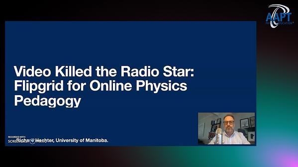 Video Killed the Radio Star: Flipgrid for online physics pedagogy.