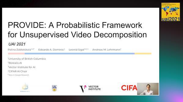 PROVIDE: A Probabilistic Framework for Unsupervised Video Decomposition