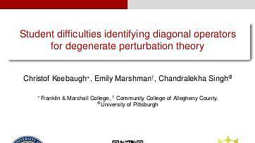Student difficulties with diagonal operators for degenerate perturbation theory