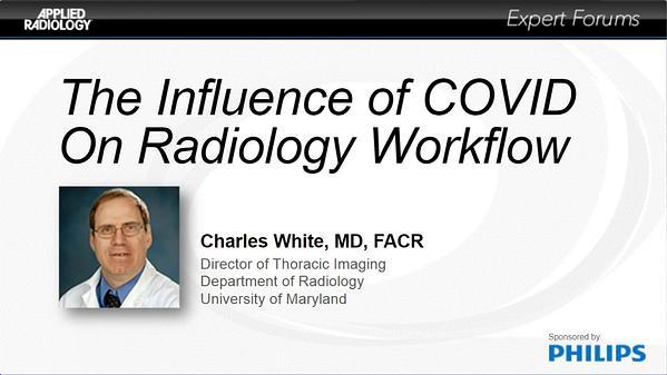 The Influence of COVID on the Radiology Workflow