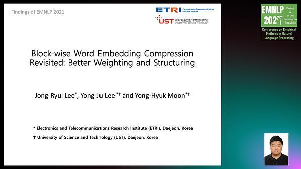 Block-wise Word Embedding Compression Revisited: Better Weighting and Structuring