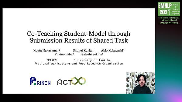 Co-Teaching Student-Model through Submission Results of Shared Task