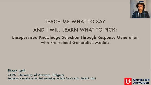 Teach Me What to Say and I Will Learn What to Pick: \\ Unsupervised Knowledge Selection Through Response Generation with Pretrained Generative Models