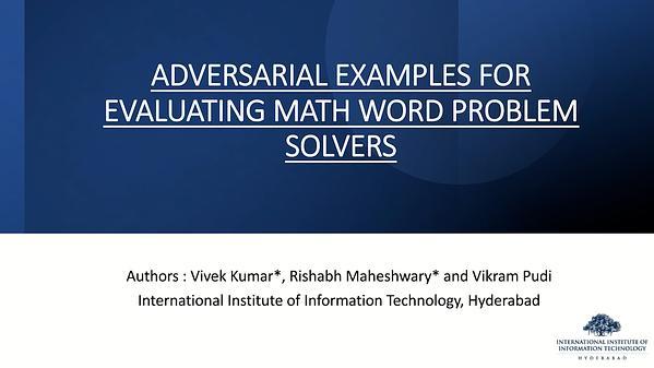 Adversarial Examples for Evaluating Math Word Problem Solvers