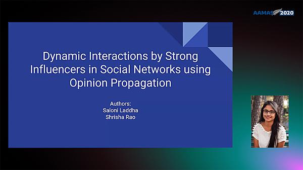 Dynamic Interactions by Strong Influencers in Social Networks using Opinion Propagation