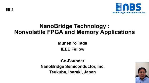 NanoBridge Technology: Nonvolatile FPGA and Memory Applications