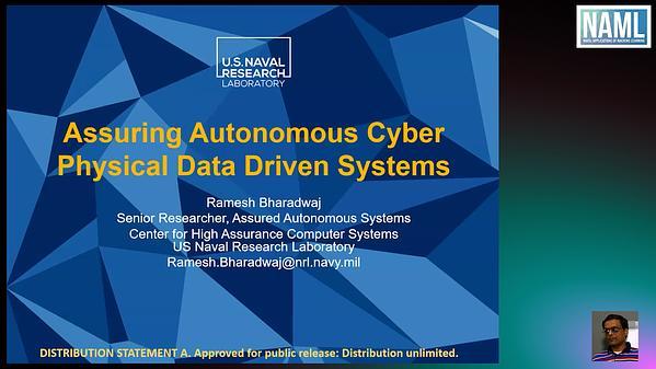 Assuring Autonomous Cyber Physical Data Driven Systems (AA-CPDDS)