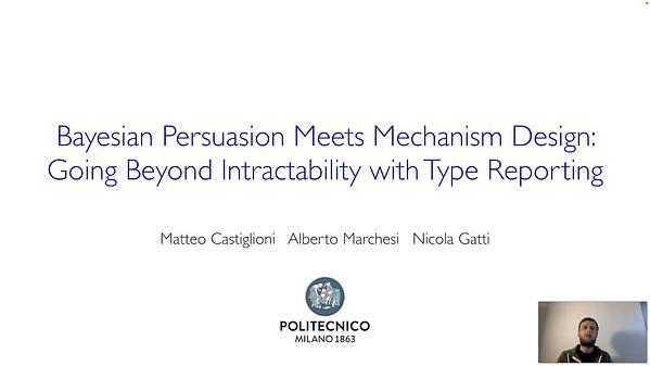Bayesian Persuasion Meets Mechanism Design: Going Beyond Intractability with Type Reporting