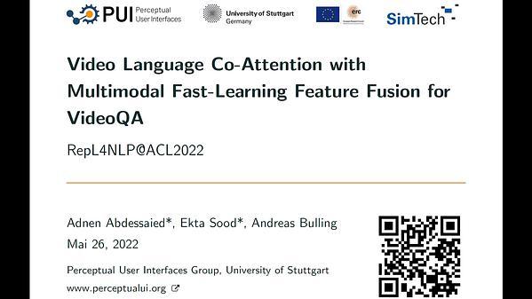 Video Language Co-Attention with Multimodal Fast-Learning Feature Fusion for VideoQA