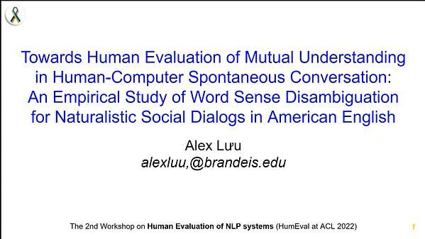 Towards Human Evaluation of Mutual Understanding in Human-Computer Spontaneous Conversation: An Empirical Study of Word Sense Disambiguation for Naturalistic Social Dialogs in American English