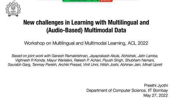 New challenges in Learning with Multilingual and (Audio-Based) Multimodal dana