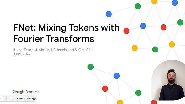 FNet: Mixing Tokens with Fourier Transforms