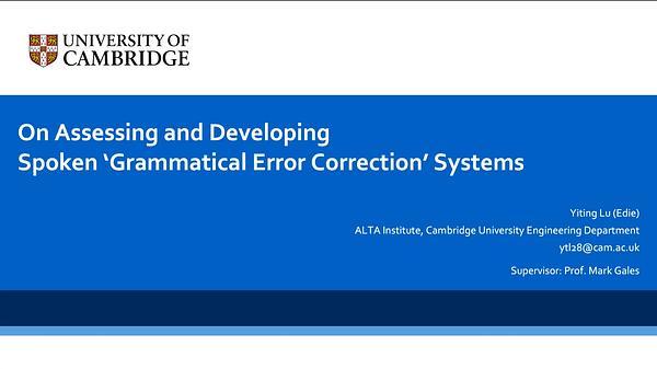 On Assessing and Developing Spoken ’Grammatical Error Correction’ Systems
