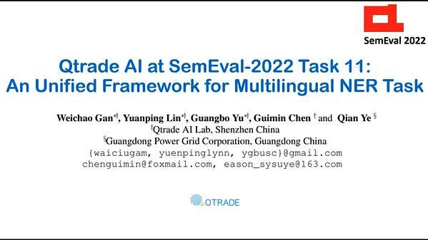 Qtrade AI at SemEval-2022 Task 11: An Unified Framework for Multilingual NER Task