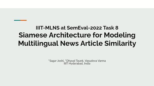 IIIT-MLNS at SemEval-2022 Task 8 Siamese Architecture for Modeling Multilingual News Article Similarity