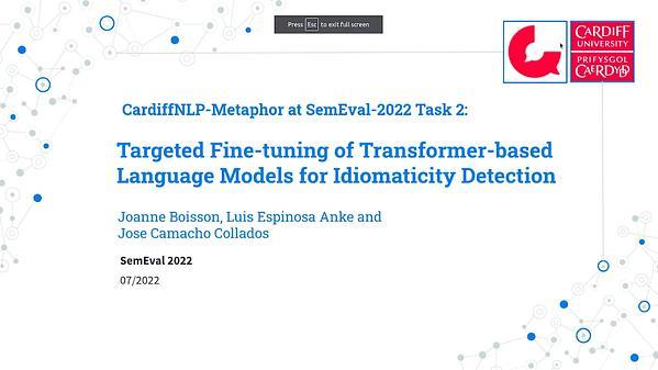 CardiffNLP-Metaphor at SemEval-2022 Task 2: Targeted Fine-tuning of Transformer-based Language Models for Idiomaticity Detection