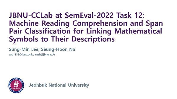 JBNU-CCLab at SemEval-2022 Task 12: Machine Reading Comprehension and Span Pair Classification for Linking Mathematical Symbols to Their Descriptions
