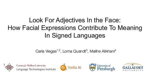 Look For Adjectives In the Face: How Facial Expressions Contribute To Meaning In Signed Languages
