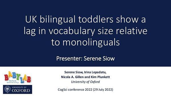 UK bilingual toddlers show a lag in vocabulary size relative to monolinguals in both comprehension and production