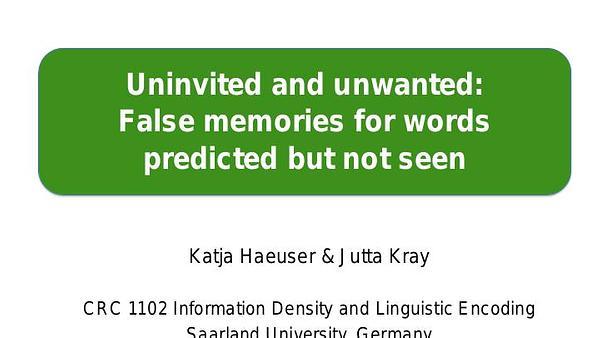 Uninvited and unwanted: False memories for words predicted but not seen