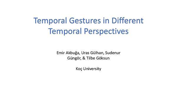 Temporal Gestures in Different Temporal Perspectives