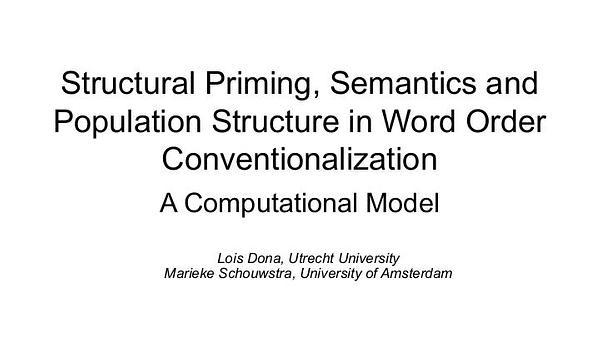 Modelling the Emergence of Linguistic Conventions for Word Order: The Roles of Semantics, Structural Priming, and Population Structure