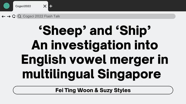 ‘Sheep’ and ‘Ship’: An investigation into English vowel merger in multilingual Singapore
