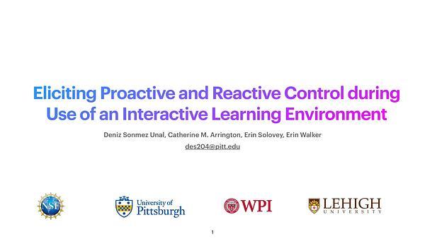 Eliciting Proactive and Reactive Control during Use of an Interactive Learning Environment