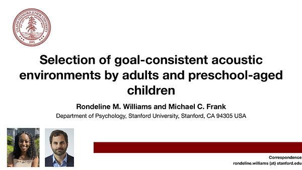 Selection of goal-consistent acoustic environments by adults and preschool-aged children