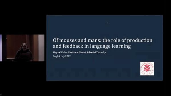 Of mouses and mans: the role of production and feedback in language learning