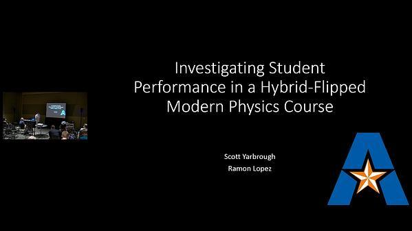 Investigating Student Performance in a Hybrid-Flipped Modern Physics Course