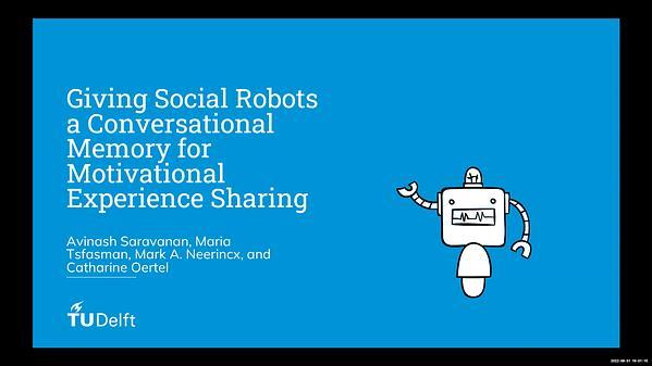 Giving Social Robots a Conversational Memory for Motivational Experience Sharing