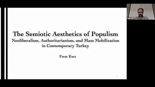 The Semiotic Aesthetic of Populism: Neoliberalism, Authoritarianism, and Mass Mobilization in Contemporary Turkey