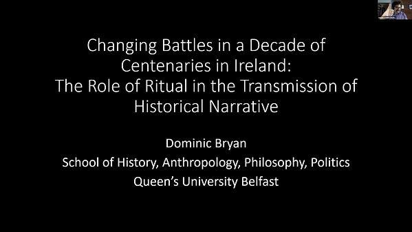 Changing Battles in a Decade of Centenaries in Ireland: The Role of Ritual in the Transmission of Historical Narrative