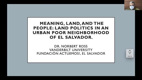 Meaning, Land and The People: Land politics in an urban poor neighborhood of El Salvador.